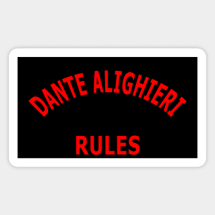 Dante Alighieri Rules Magnet